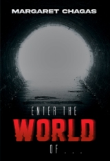 Enter The World Of...