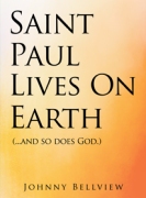 Saint Paul Lives on Earth: (...and so does God.)