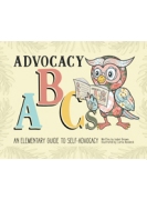 Advocacy ABCs: An Elementary Guide to Self Advocacy