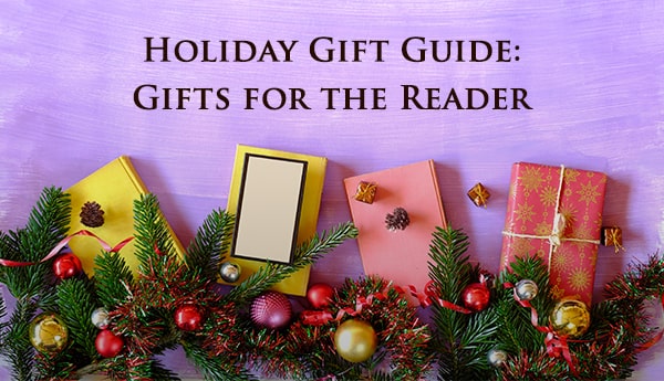 Holiday Gift Guide: Gifts for the Reader