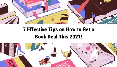 7 Effective Tips on How to Get a Book Deal This 2022!