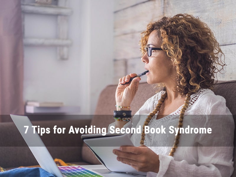 7 Tips for Avoiding Second Book Syndrome