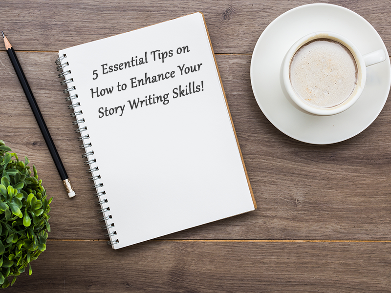 tips on how to enhance story writing skills