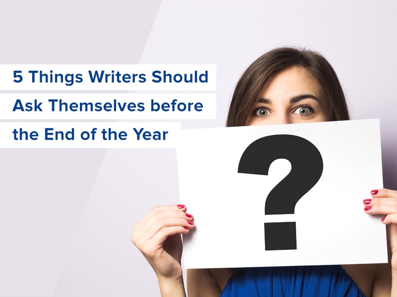 things writers should ask themselves before end of year