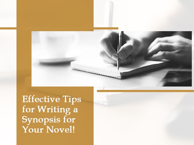 Effective Tips for Writing a Synopsis for Your Novel!