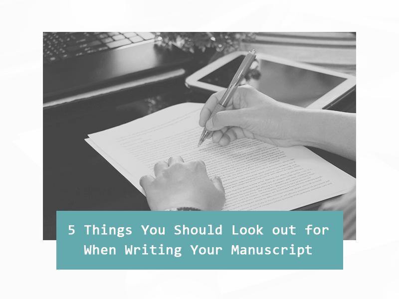 things to look out for when writing manuscript - featured image